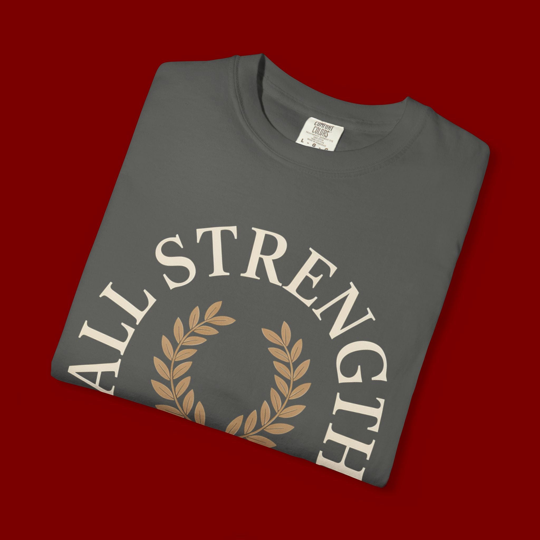 All Strength Comes From God T-Shirt — Christian Faith Tee