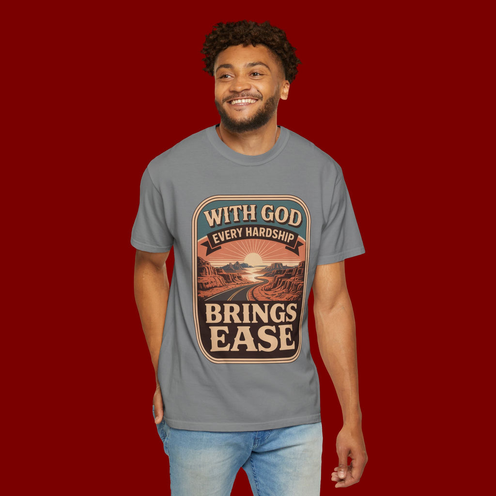 Scripture Comfort T-Shirt — "With God Every Hardship Brings Ease" Christian Faith Tee