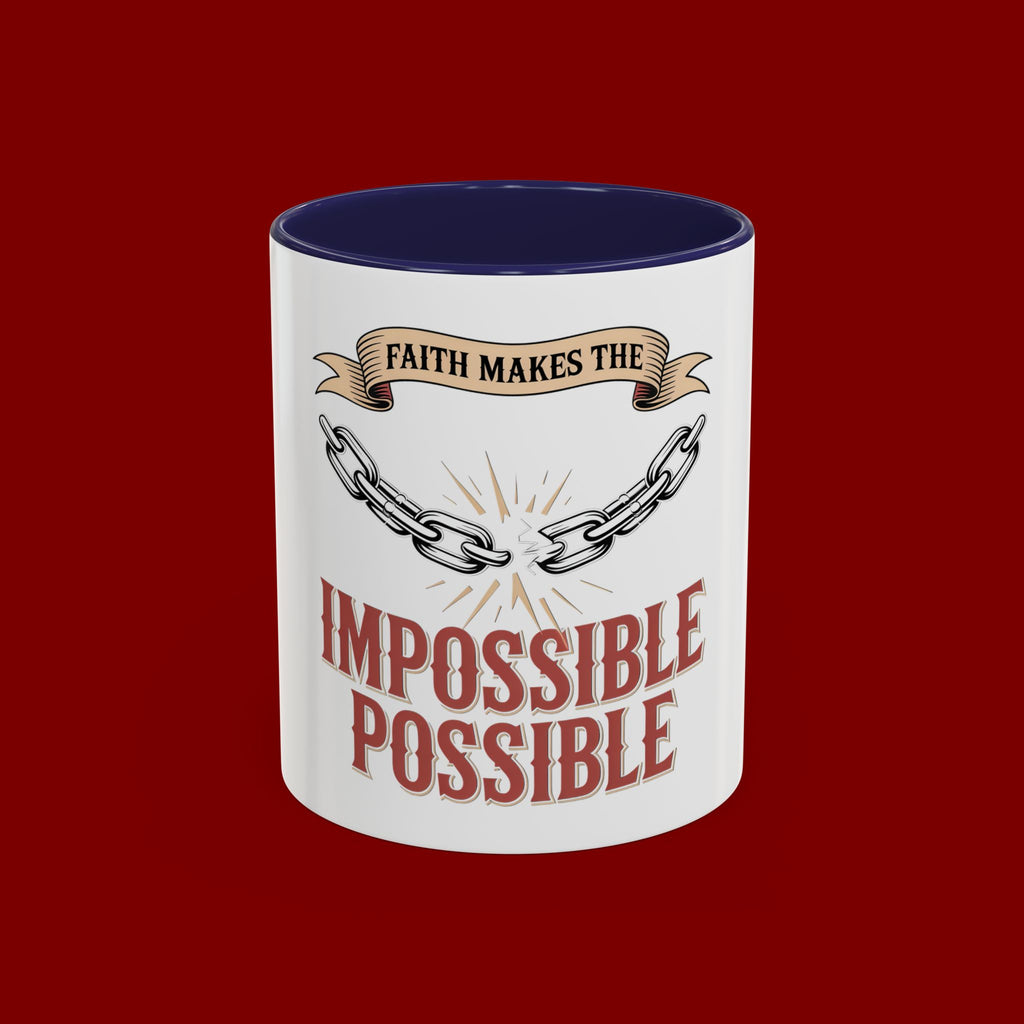 Accent Coffee Mug — "Faith Makes the Impossible Possible" Inspirational Ceramic Mug