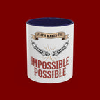 Accent Coffee Mug — "Faith Makes the Impossible Possible" Inspirational Ceramic Mug