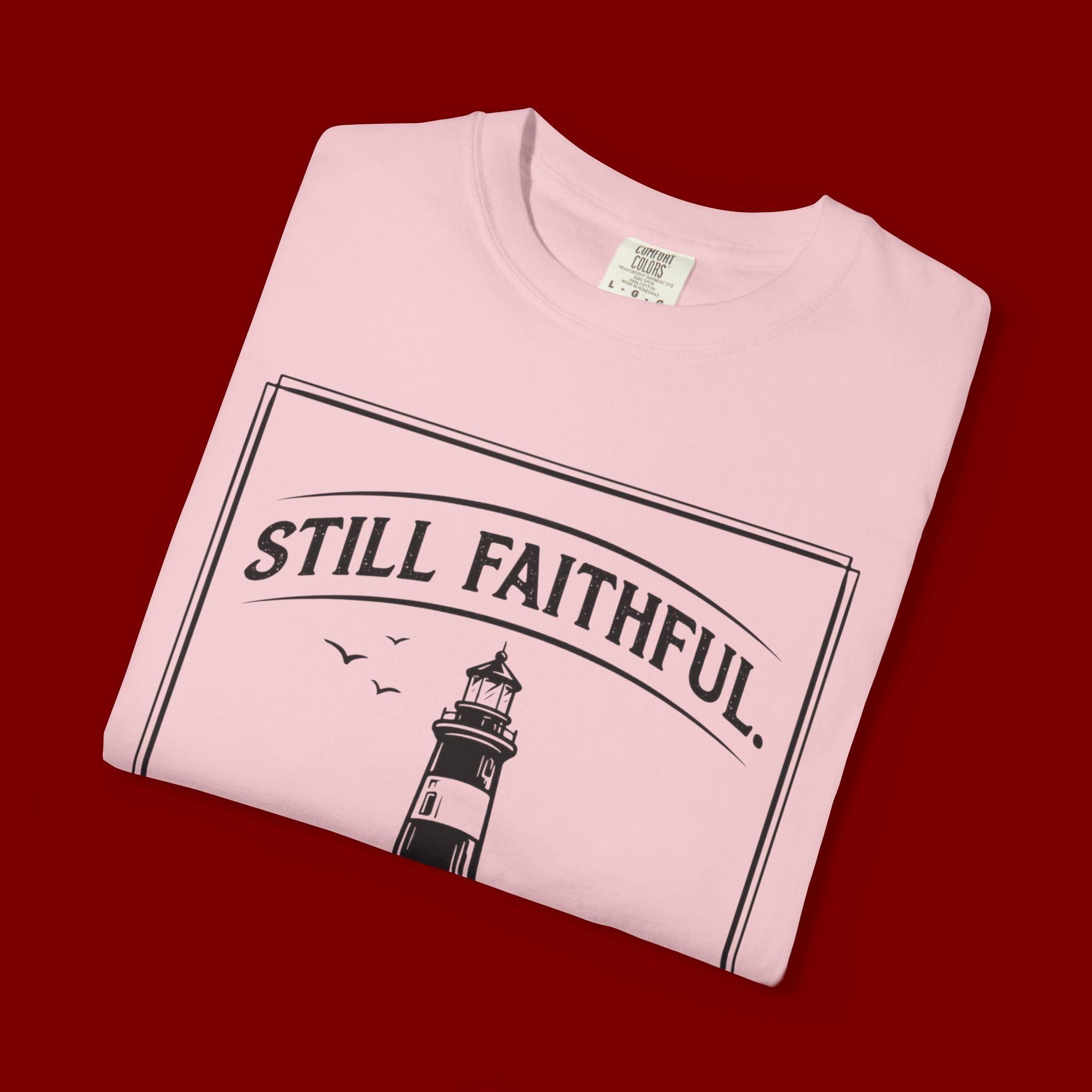 Still Faithful Lighthouse T-Shirt