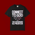 Connect to God T-Shirt — "The Password Is Prayer" Christian Faith Tee