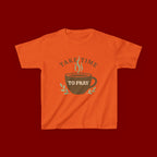 Kids Tee — "Take Time to Pray" Coffee Cup Faith Graphic