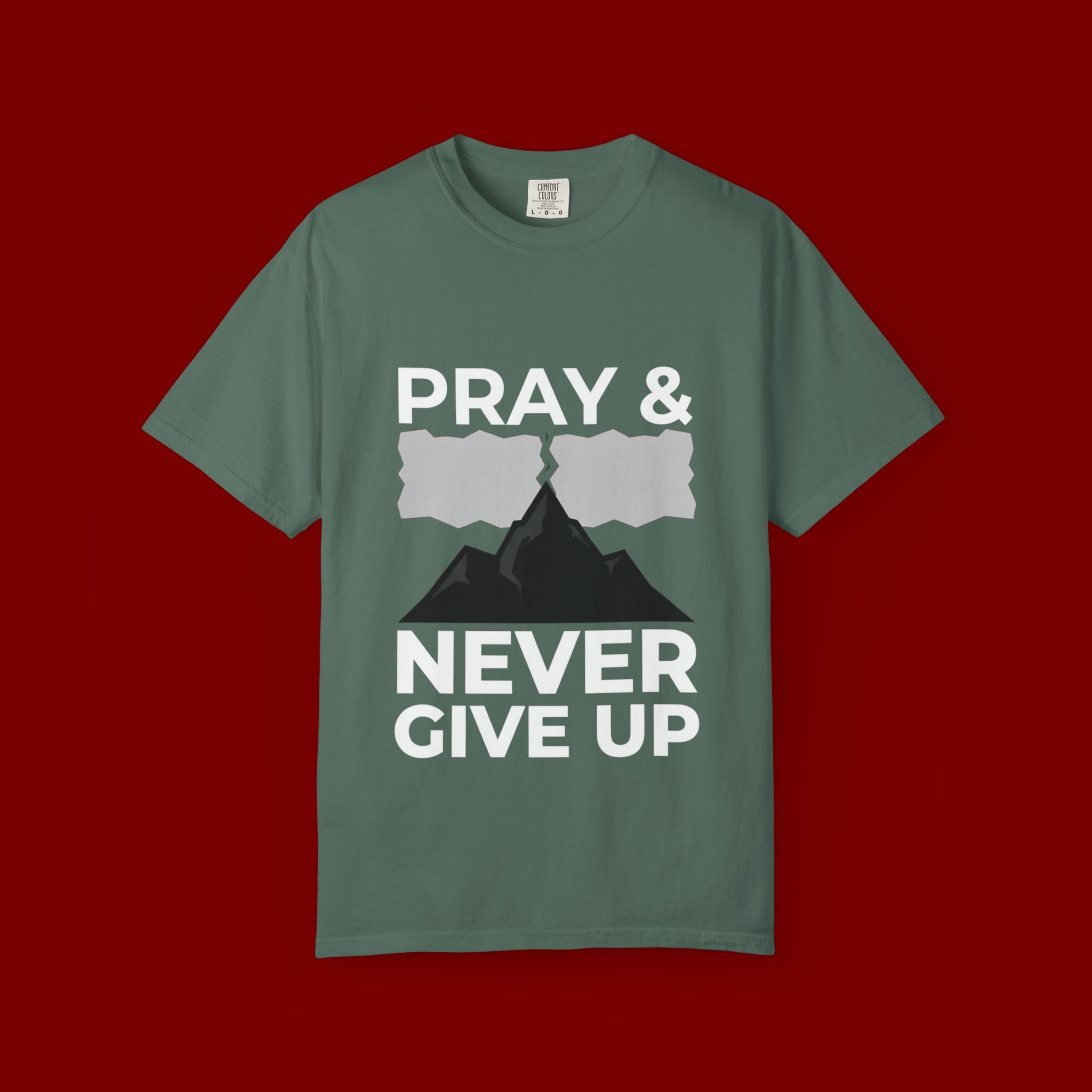 Pray & Never Give Up T-Shirt — Inspirational Christian Mountain Tee