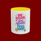 Be Good. Do Good. Feel Good. Accent Coffee Mug — Inspirational Positive Vibes Ceramic Mug (11/15 oz)