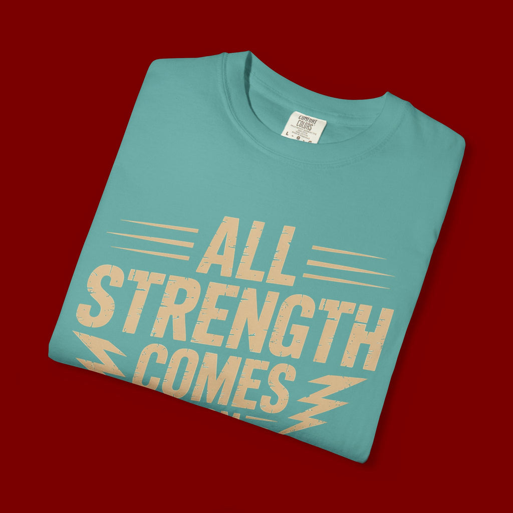 All Strength Comes From God T-Shirt — Christian Faith Graphic Tee