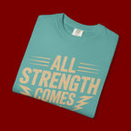 All Strength Comes From God T-Shirt — Christian Faith Graphic Tee