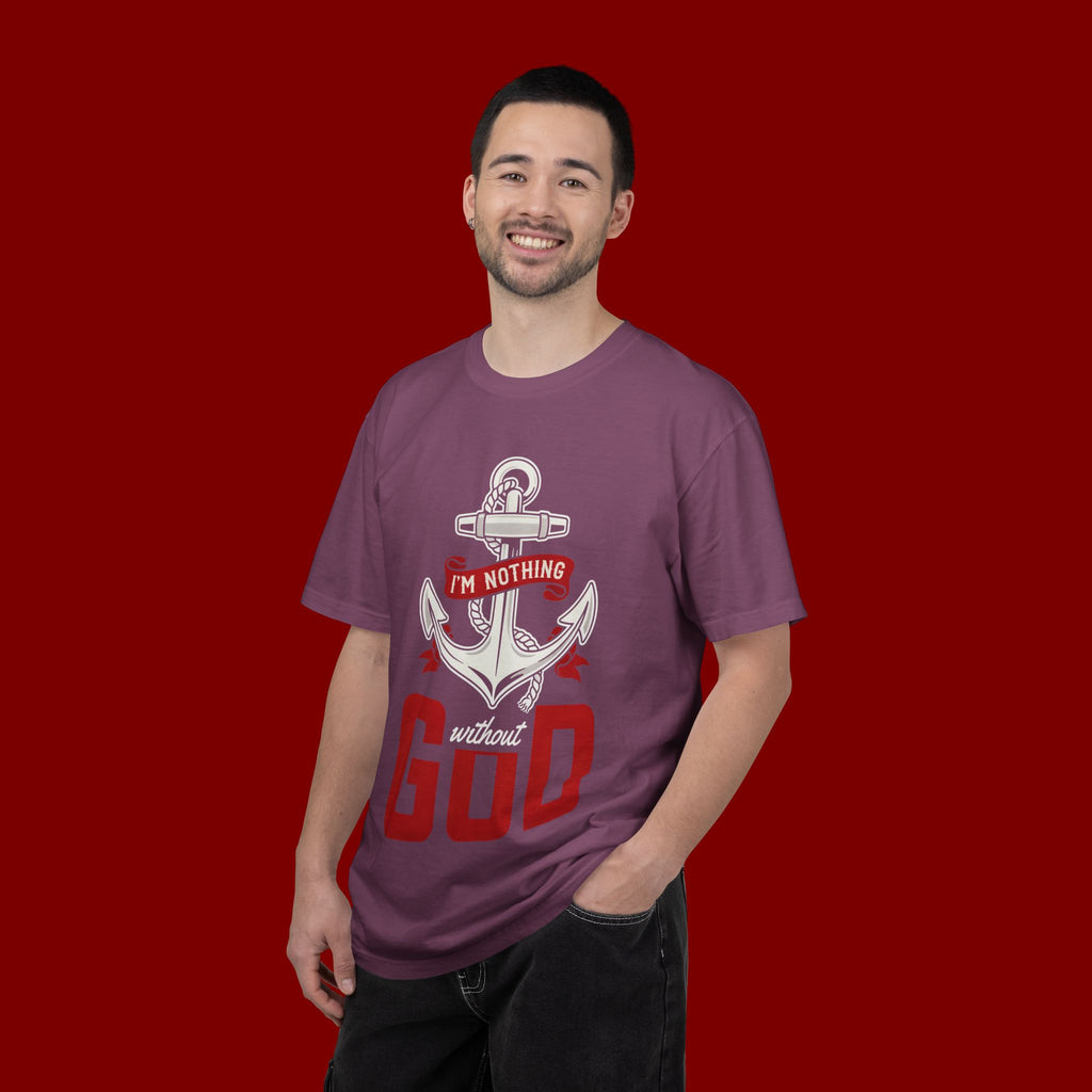 Faith Anchor T-Shirt — “I’m Nothing Without God” Christian Tee