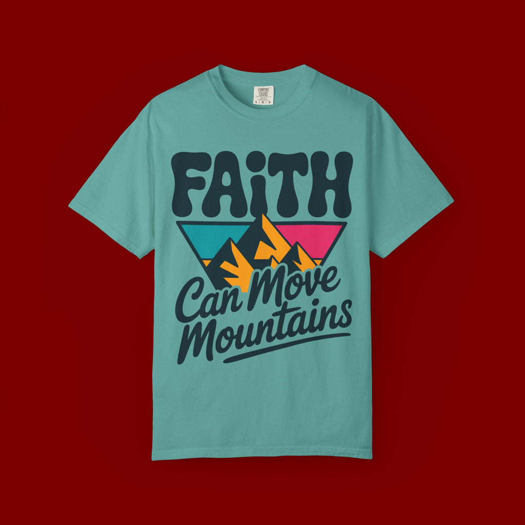 Faith Can Move Mountains T-Shirt
