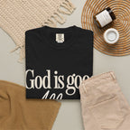 God Is Good All The Time T-Shirt
