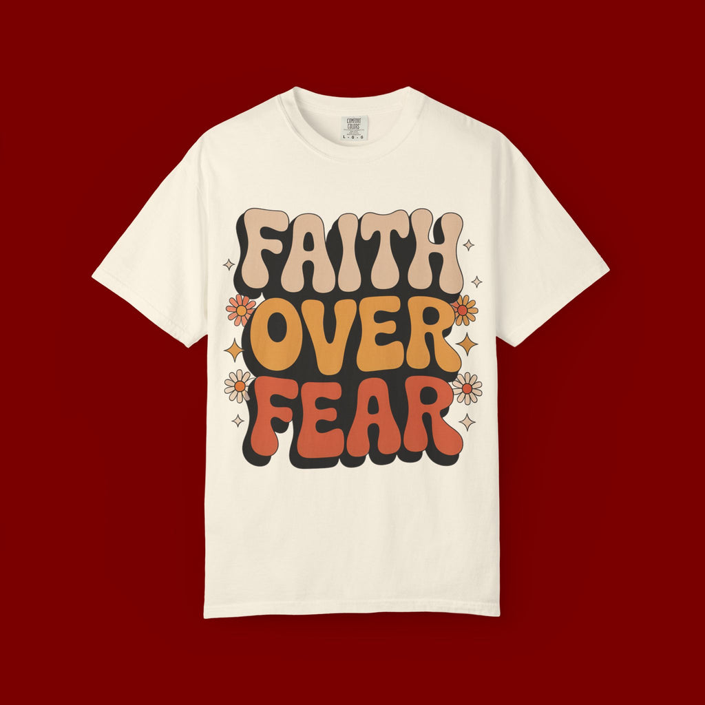 Faith Over Fear T‑Shirt — Retro Floral Inspirational Tee