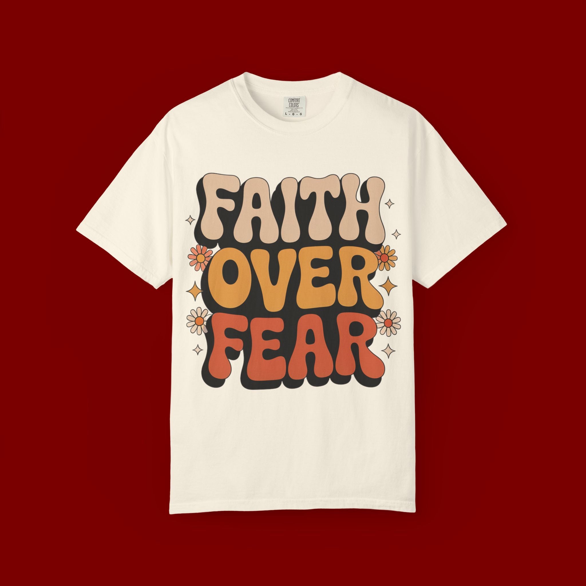 Faith Over Fear T‑Shirt — Retro Floral Inspirational Tee