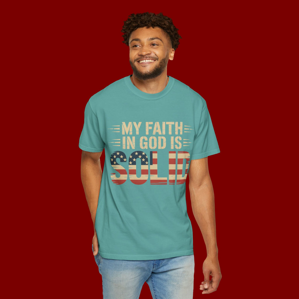 Faith in God Is Solid T-Shirt — American Flag Patriotic Christian Tee