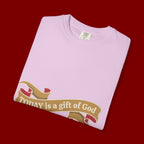 Be Thankful T-Shirt — "Today is a Gift of God" Inspirational Tee