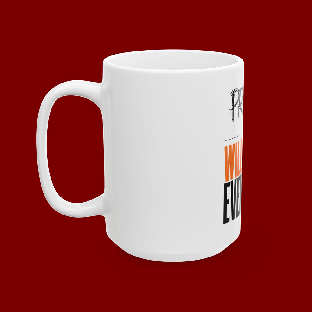 Prayer Will Change Everything Ceramic Mug — Inspirational Faith Coffee Cup (11oz/15oz)