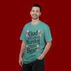 Inspirational 'God Never Gives a Burden You Can't Bear' T-Shirt