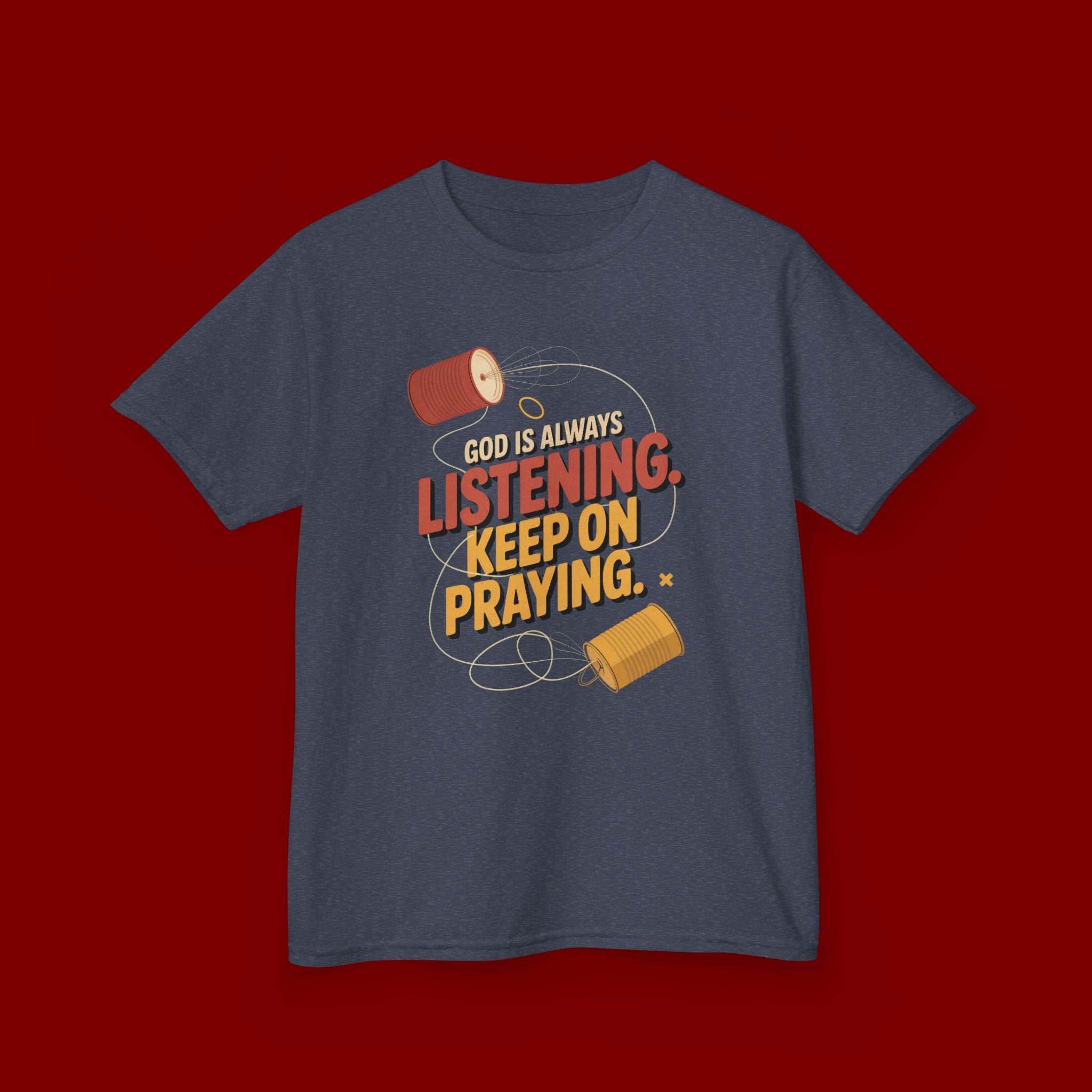 Kids Tee — "God Is Always Listening, Keep On Praying" Inspirational Religious Shirt