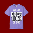 We Are Creations of God T-Shirt — Faith-Based Christian Graphic Tee