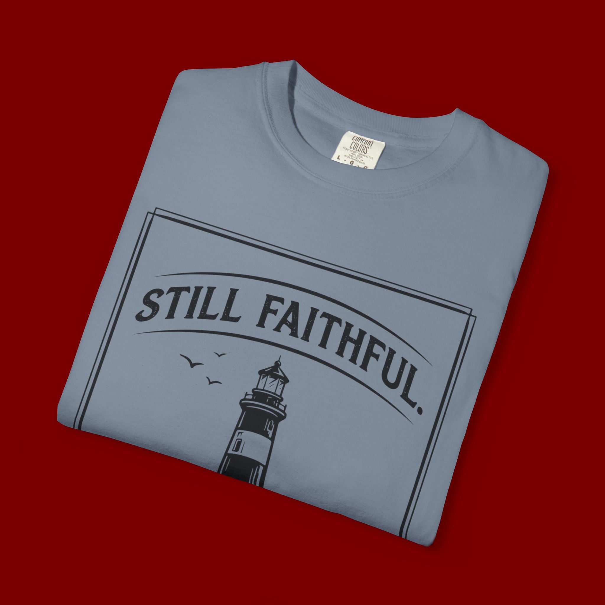 Still Faithful Lighthouse T-Shirt