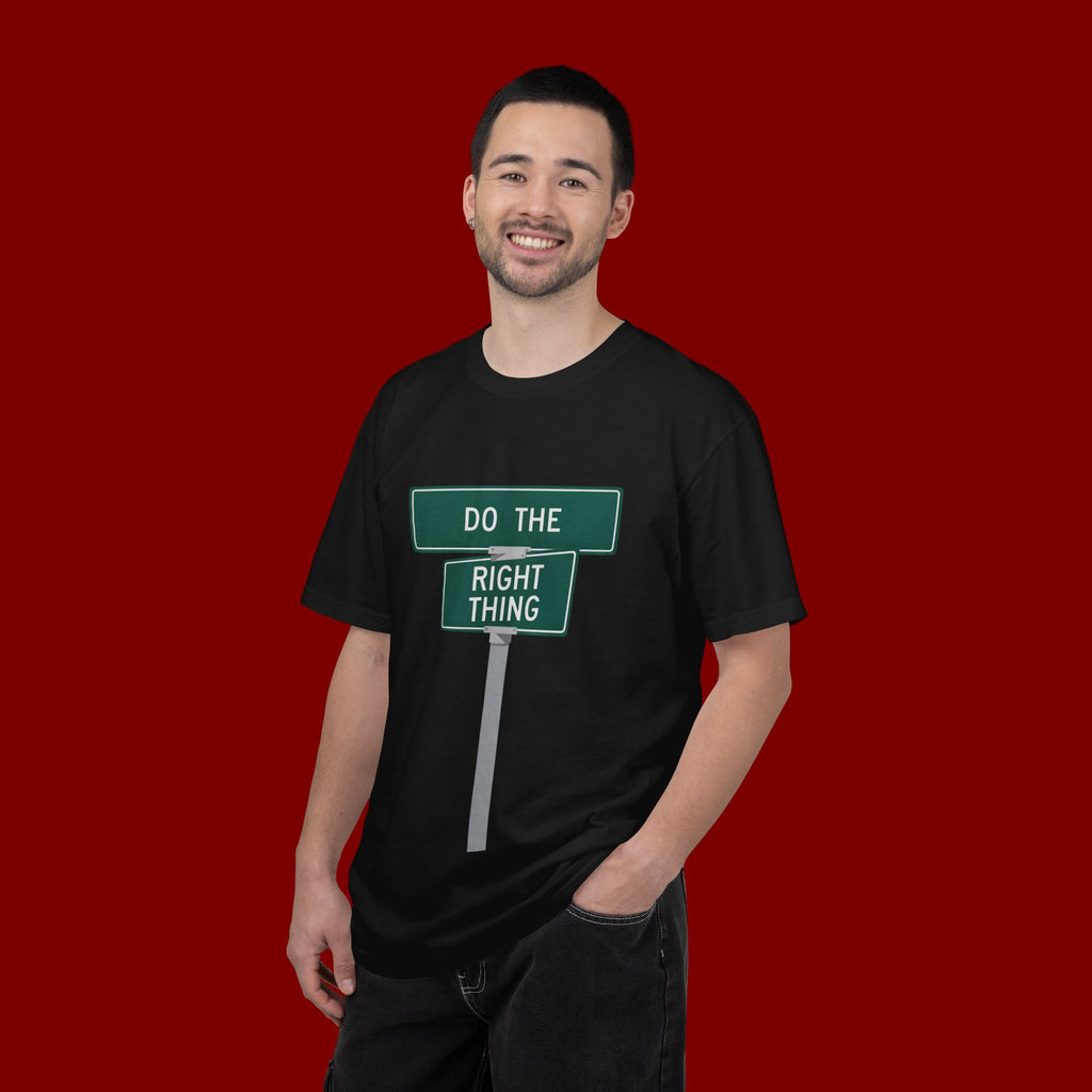 Do The Right Thing Street Sign T-Shirt