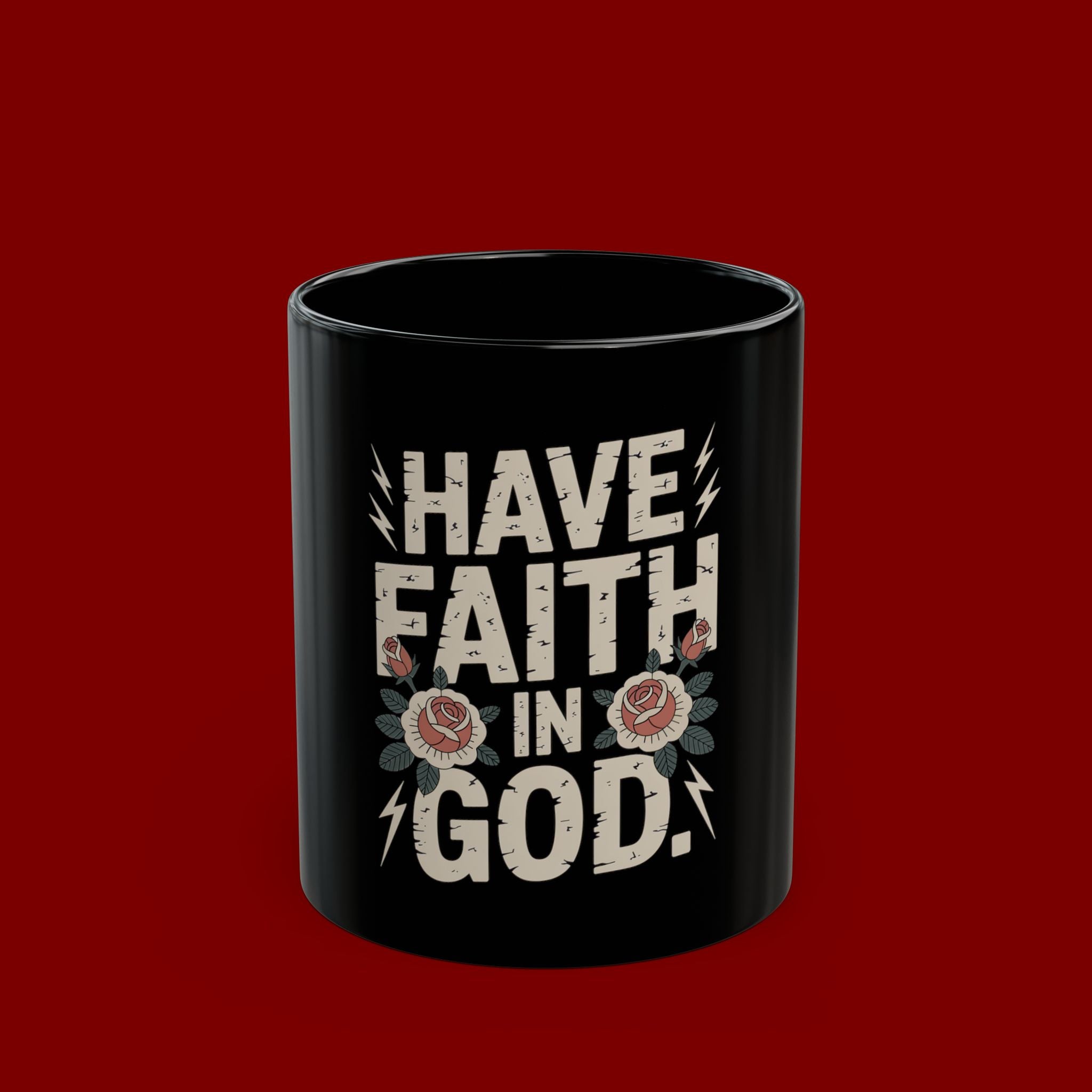 Have Faith In God Black Mug — Christian Inspirational Coffee Cup (11oz & 15oz)