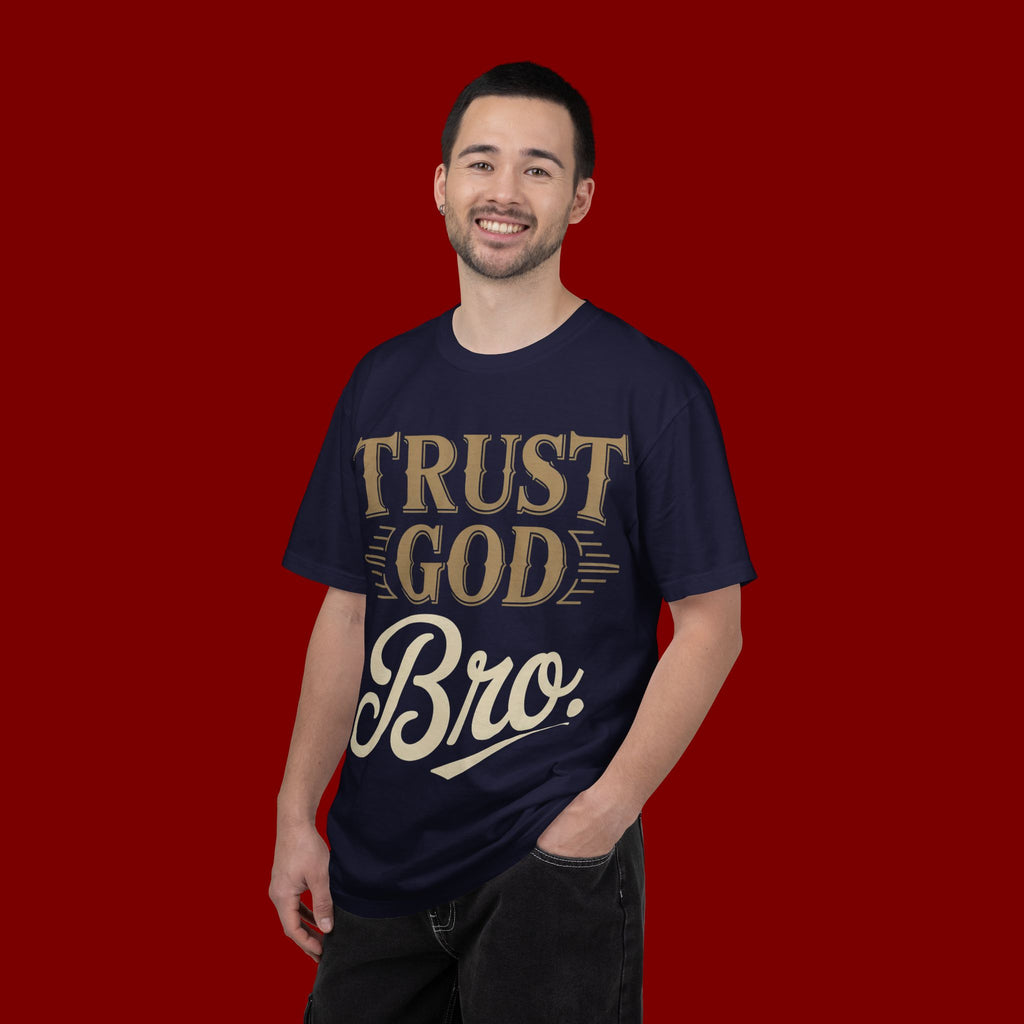 Trust God Bro T-Shirt — Faith-Based Christian Graphic Tee