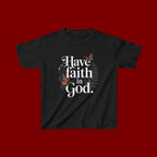 Kids Tee — "Have Faith in God" Floral Christian Youth T‑Shirt