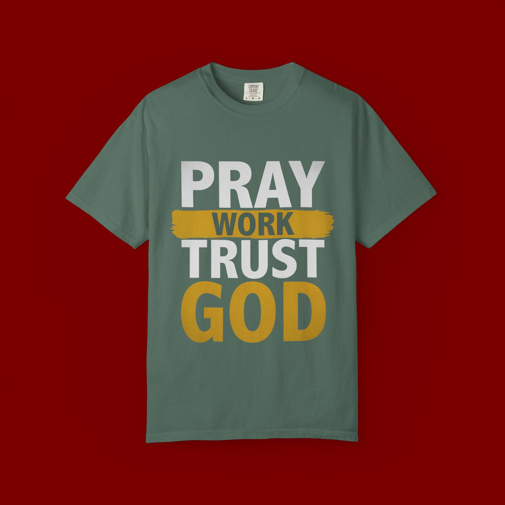 Pray Work Trust God T-Shirt — Inspirational Faith Tee for Christians