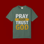 Pray Work Trust God T-Shirt — Inspirational Faith Tee for Christians