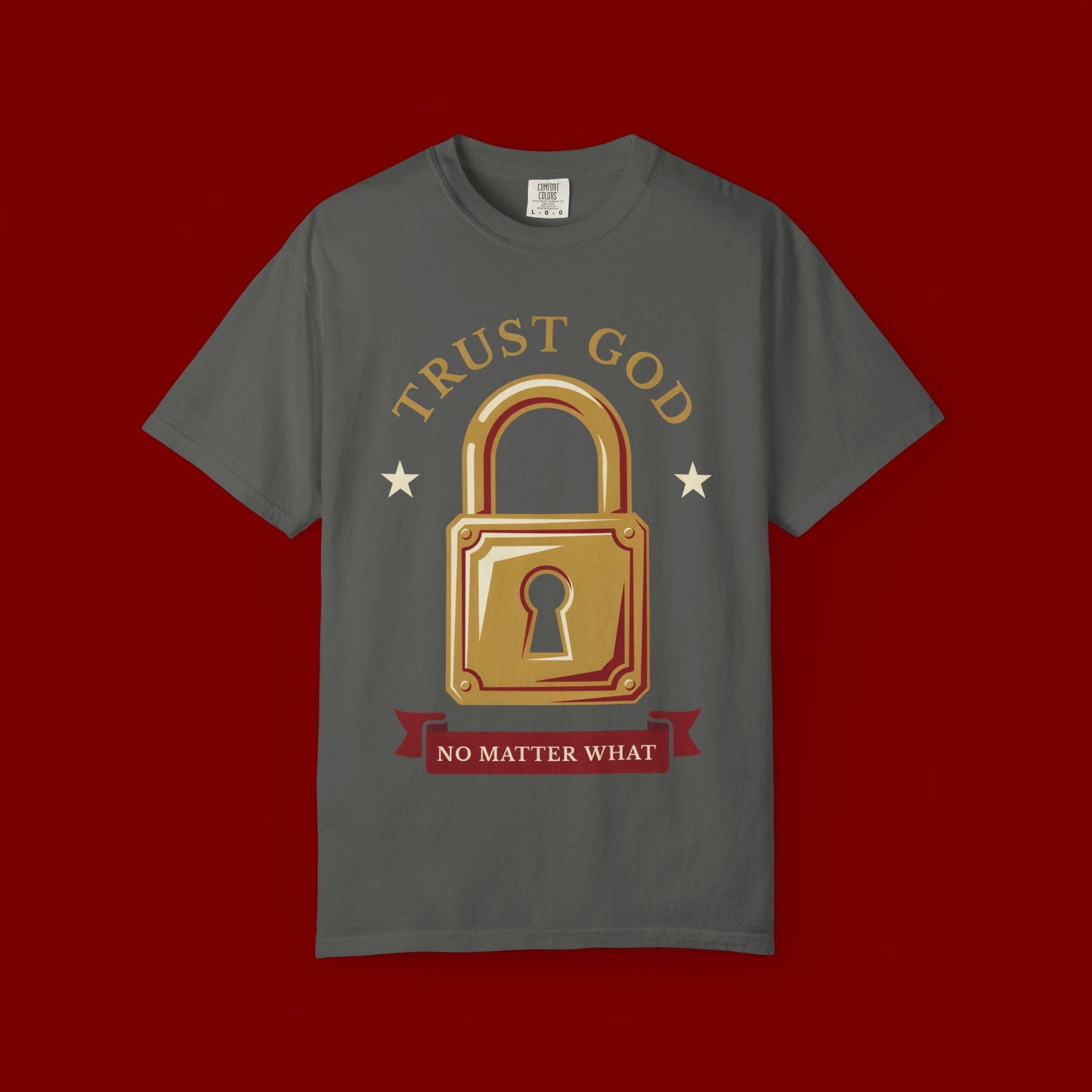 Trust God Lock T-Shirt — Christian Faith Tee “Trust God No Matter What”