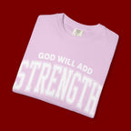Strength Faith T-Shirt — "God Will Add Strength to Your Strength" Inspirational Tee