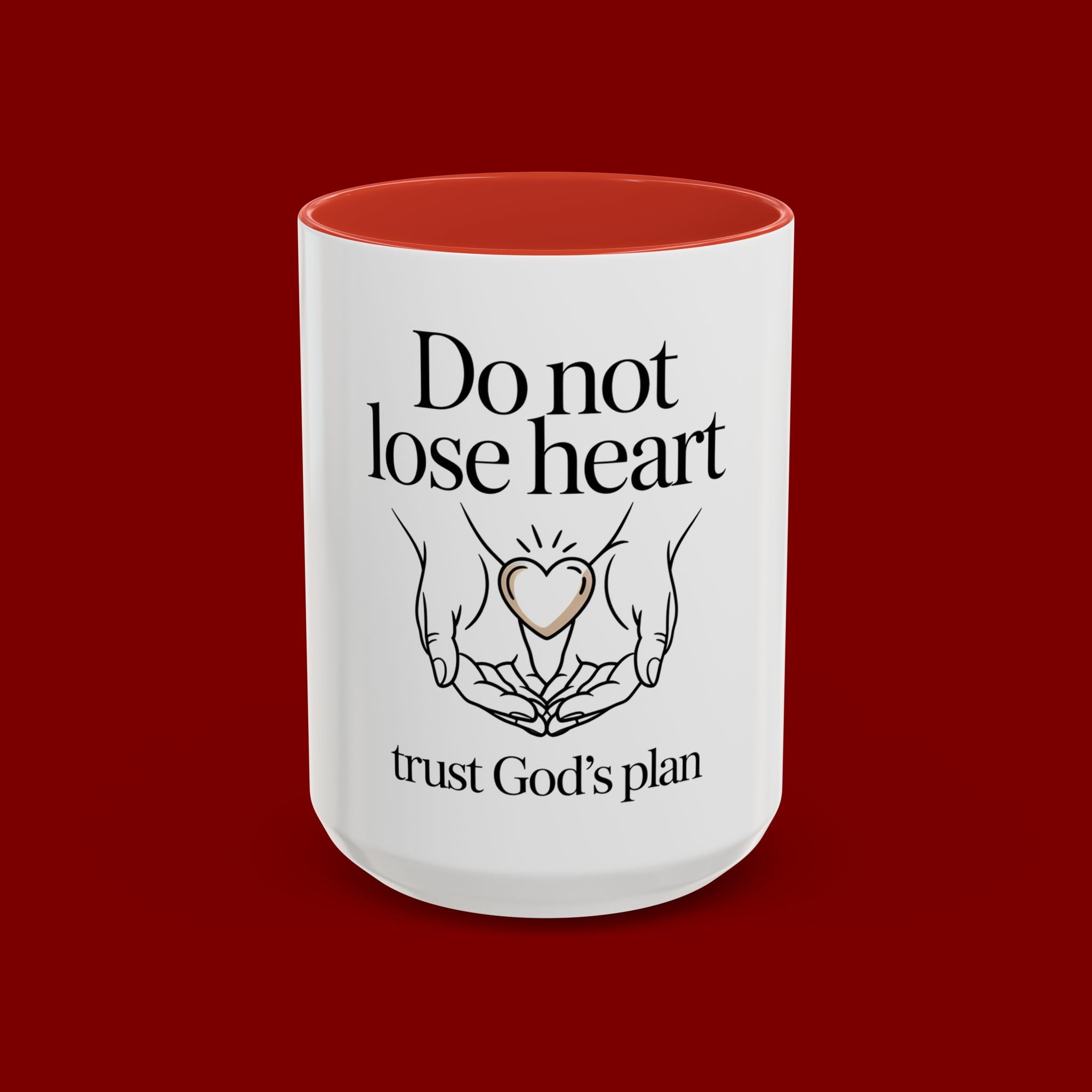 Do Not Lose Heart Accent Coffee Mug — Trust God’s Plan Inspirational Christian Mug