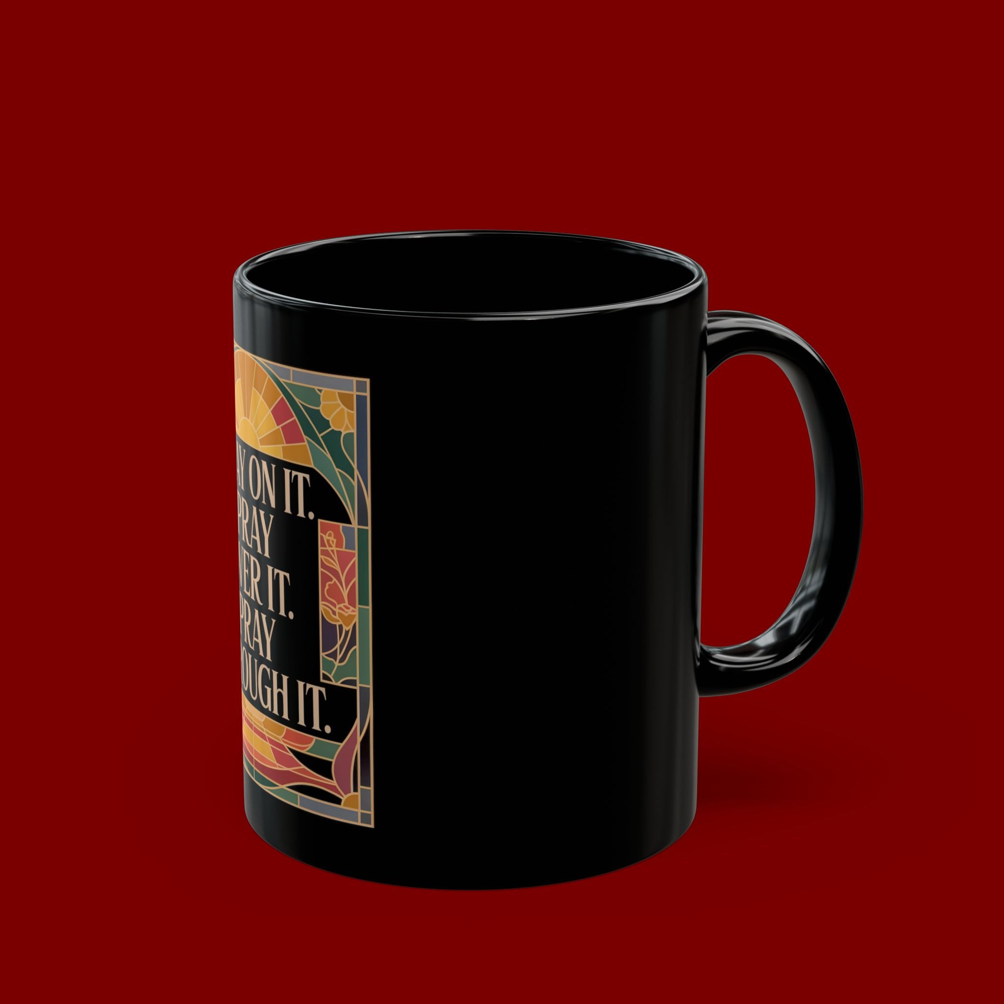 Prayer Mug — "Pray On It, Pray Over It, Pray Through It" Inspirational Coffee Cup