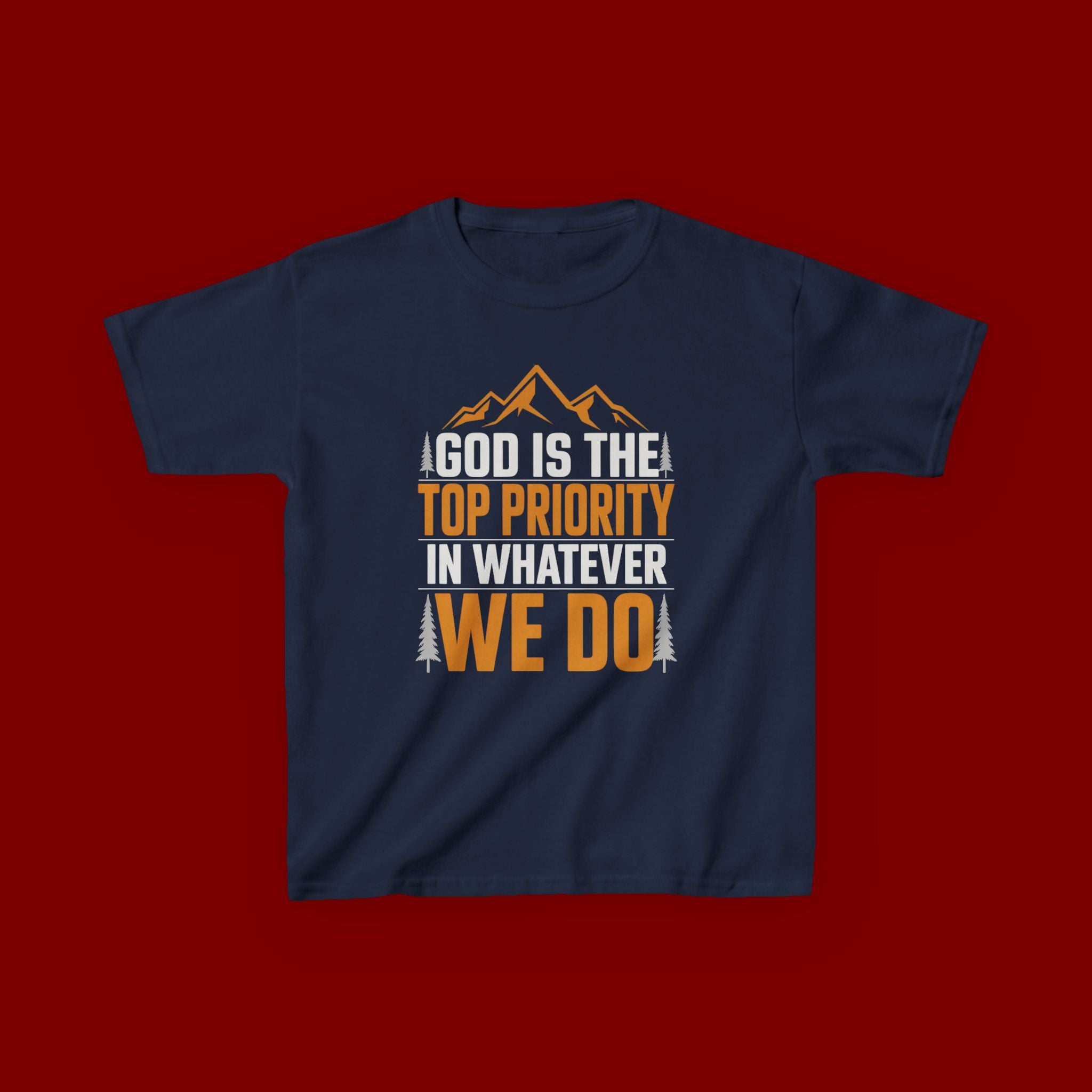 Kids Tee - "God Is the Top Priority in Whatever We Do" Faith Mountain Graphic