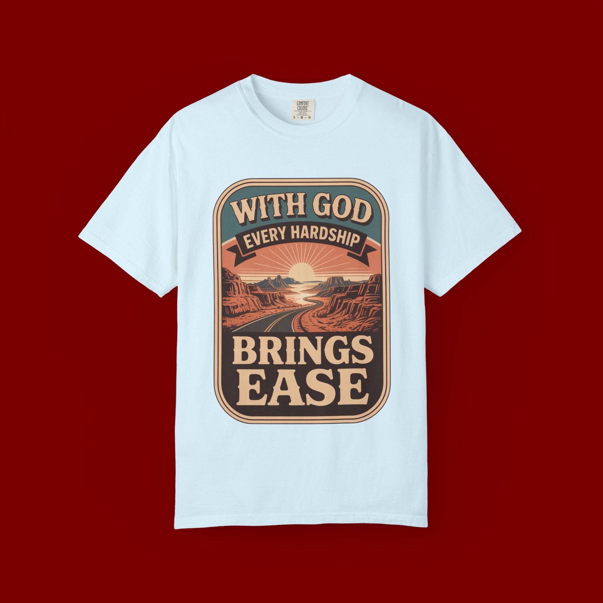 Scripture Comfort T-Shirt — "With God Every Hardship Brings Ease" Christian Faith Tee