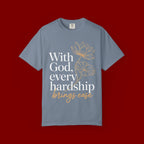 Faith T-Shirt — "With God, every hardship brings ease" Inspirational Christian Tee