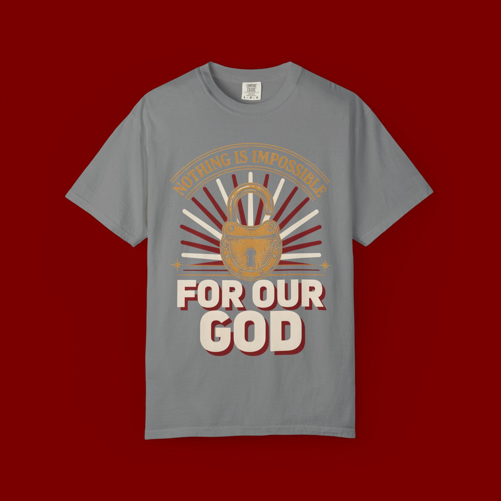 Nothing Is Impossible For Our God T-Shirt — Christian Faith Graphic Tee