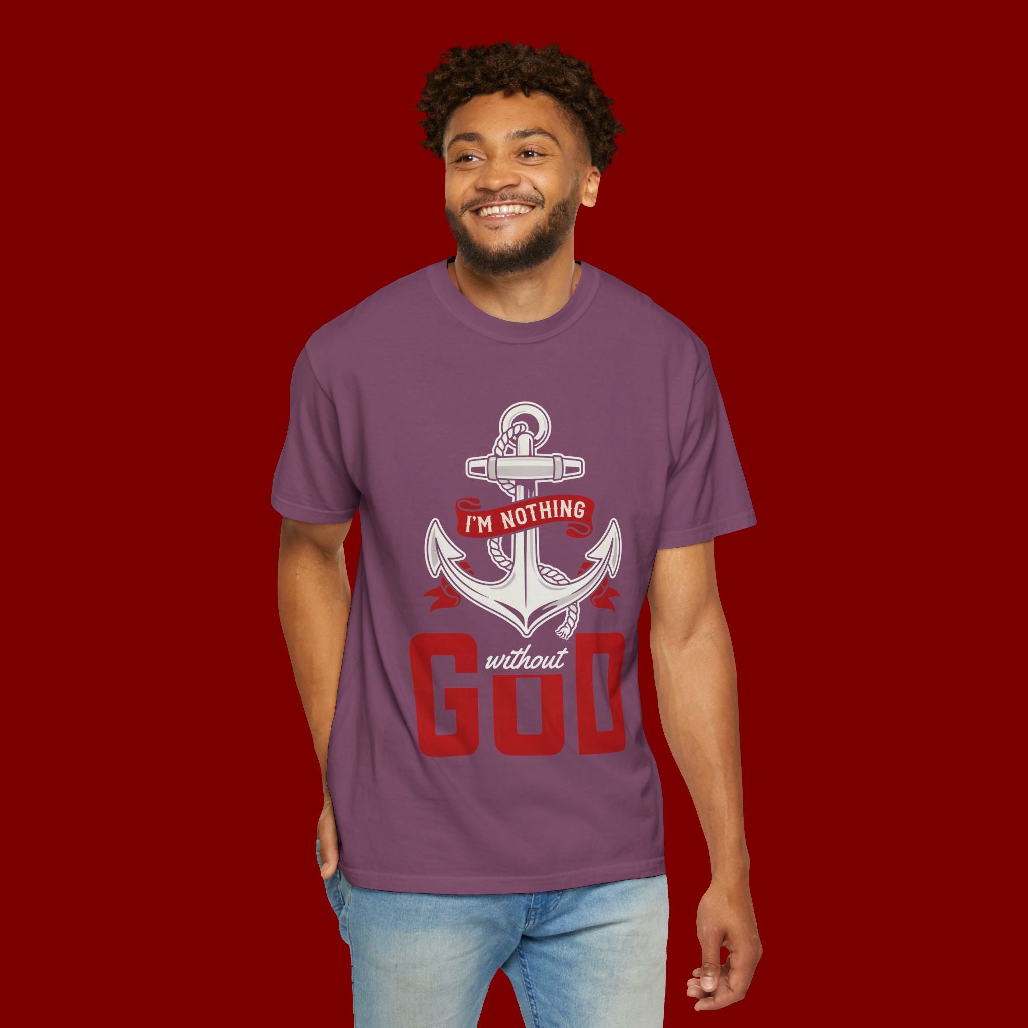 Faith Anchor T-Shirt — “I’m Nothing Without God” Christian Tee
