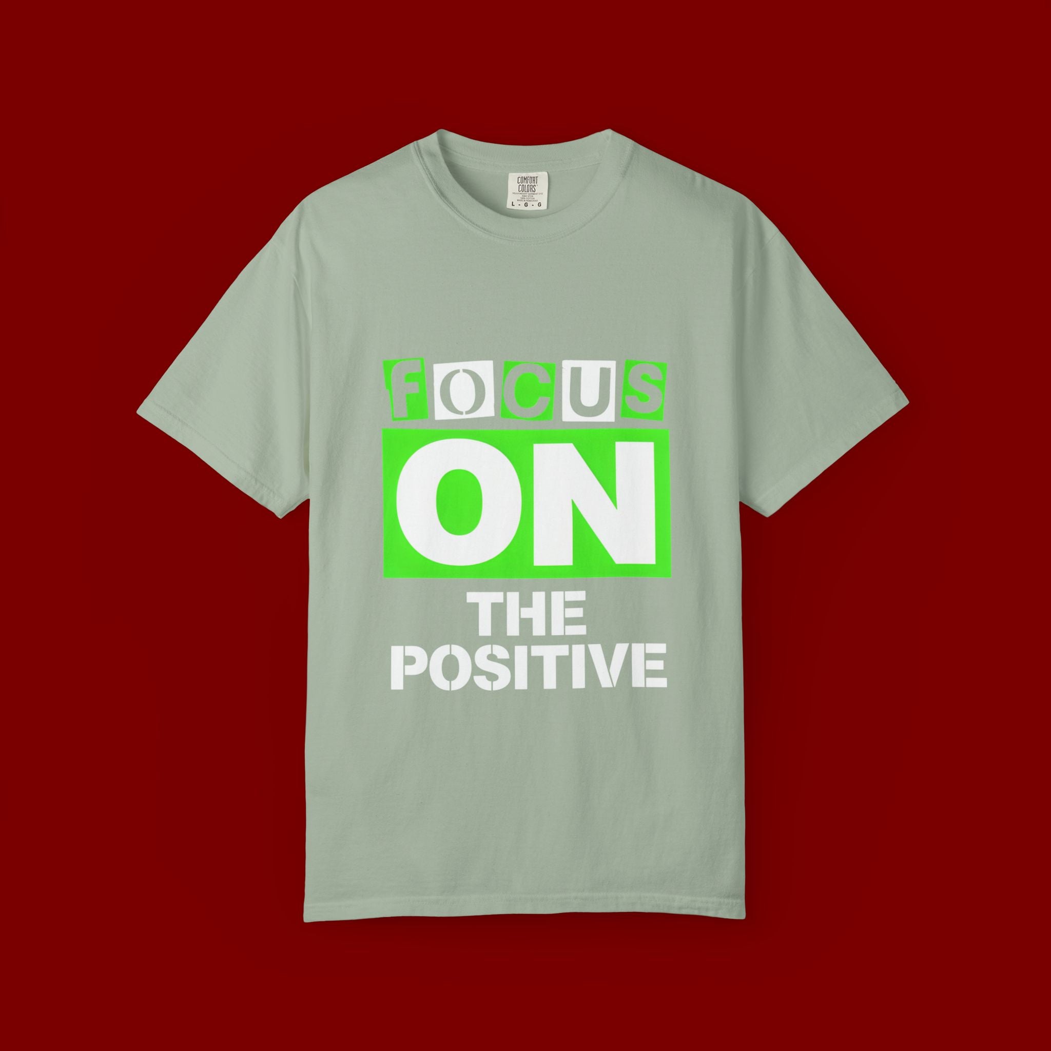 Focus On The Positive T-Shirt — Motivational Graphic Tee