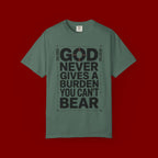 Christian Inspirational T-Shirt — "God Never Gives a Burden You Can't Bear" Motivational Tee