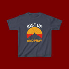 Kids Tee — "Rise Up and Pray" Mountain Sunrise Faith T‑Shirt
