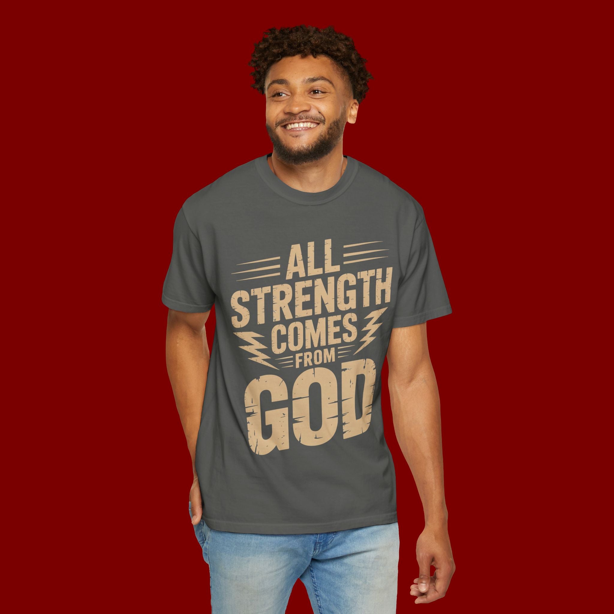 All Strength Comes From God T-Shirt — Christian Faith Graphic Tee