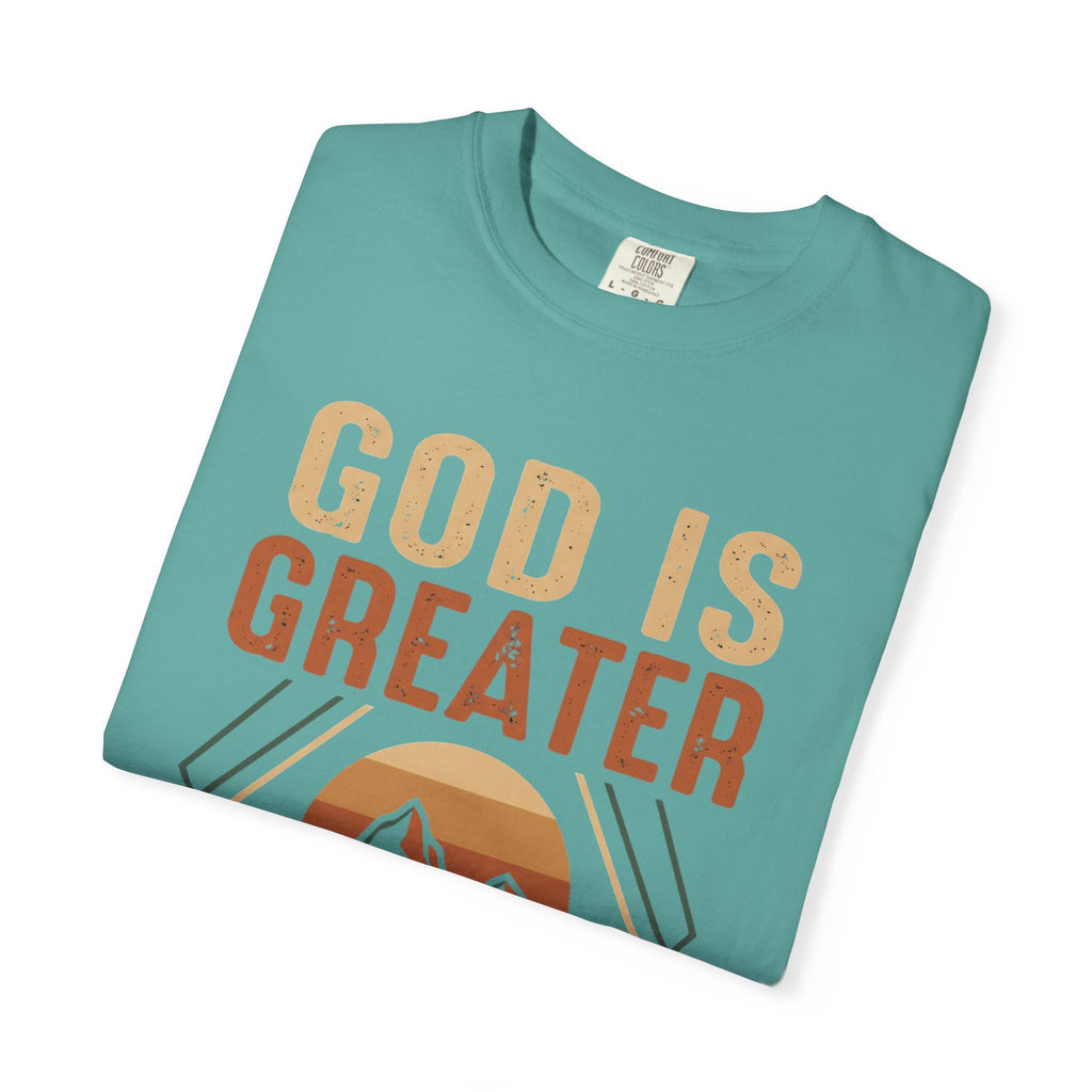 God Is Greater Mountain T-Shirt — Christian Faith Graphic Tee