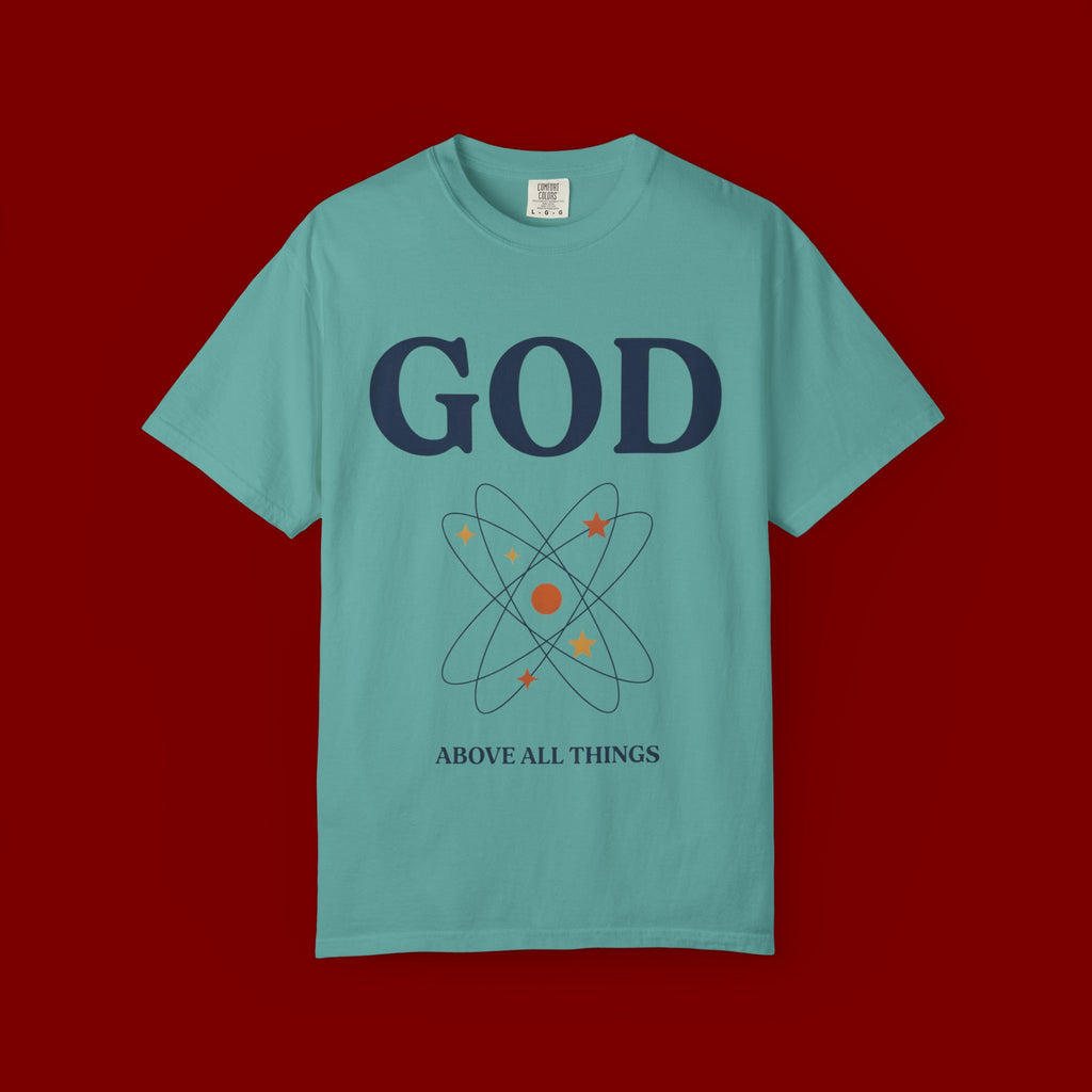 God Above All Things T-Shirt — Faith Graphic Tee with Cosmic Design