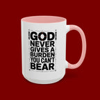 Inspirational Accent Mug – “God Never Gives a Burden You Can’t Bear”
