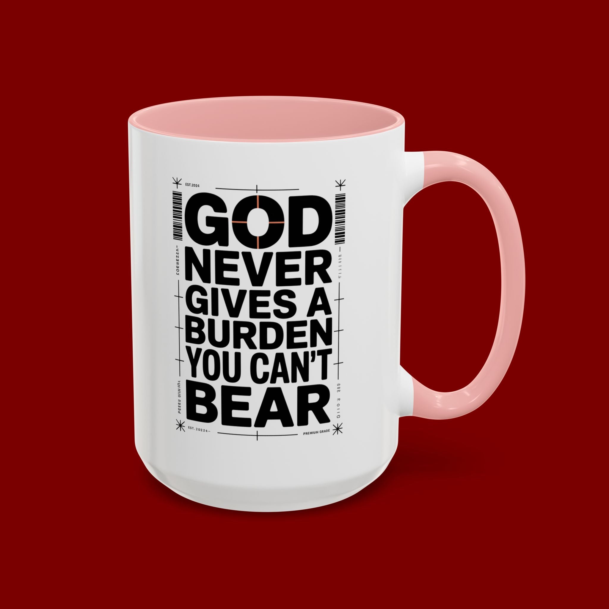 Inspirational Accent Mug – “God Never Gives a Burden You Can’t Bear”