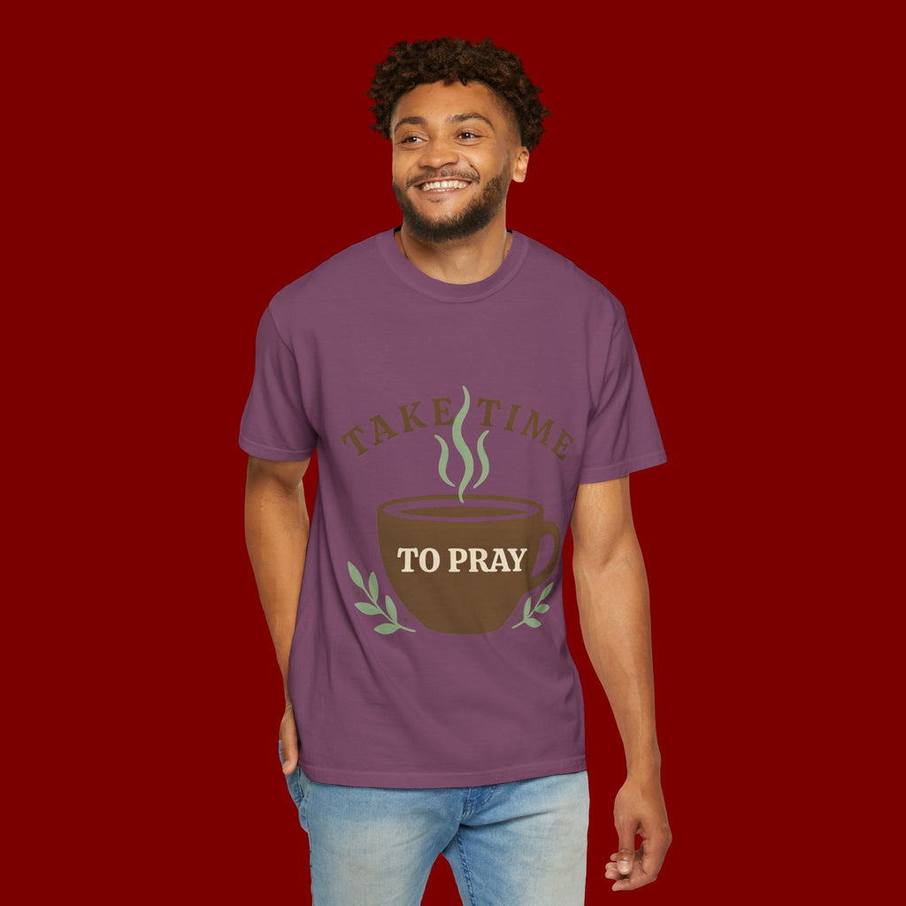 Take Time to Pray Coffee Tee — Inspirational Christian T-Shirt