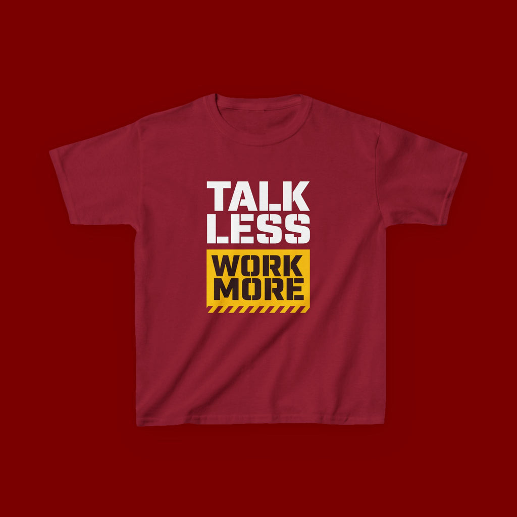 Kids T-Shirt — "Talk Less Work More" Bold Motivational Tee