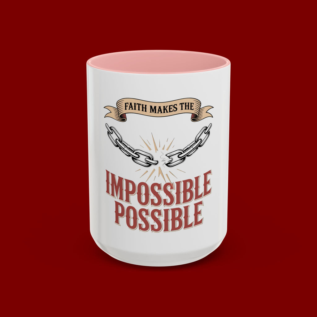 Accent Coffee Mug — "Faith Makes the Impossible Possible" Inspirational Ceramic Mug