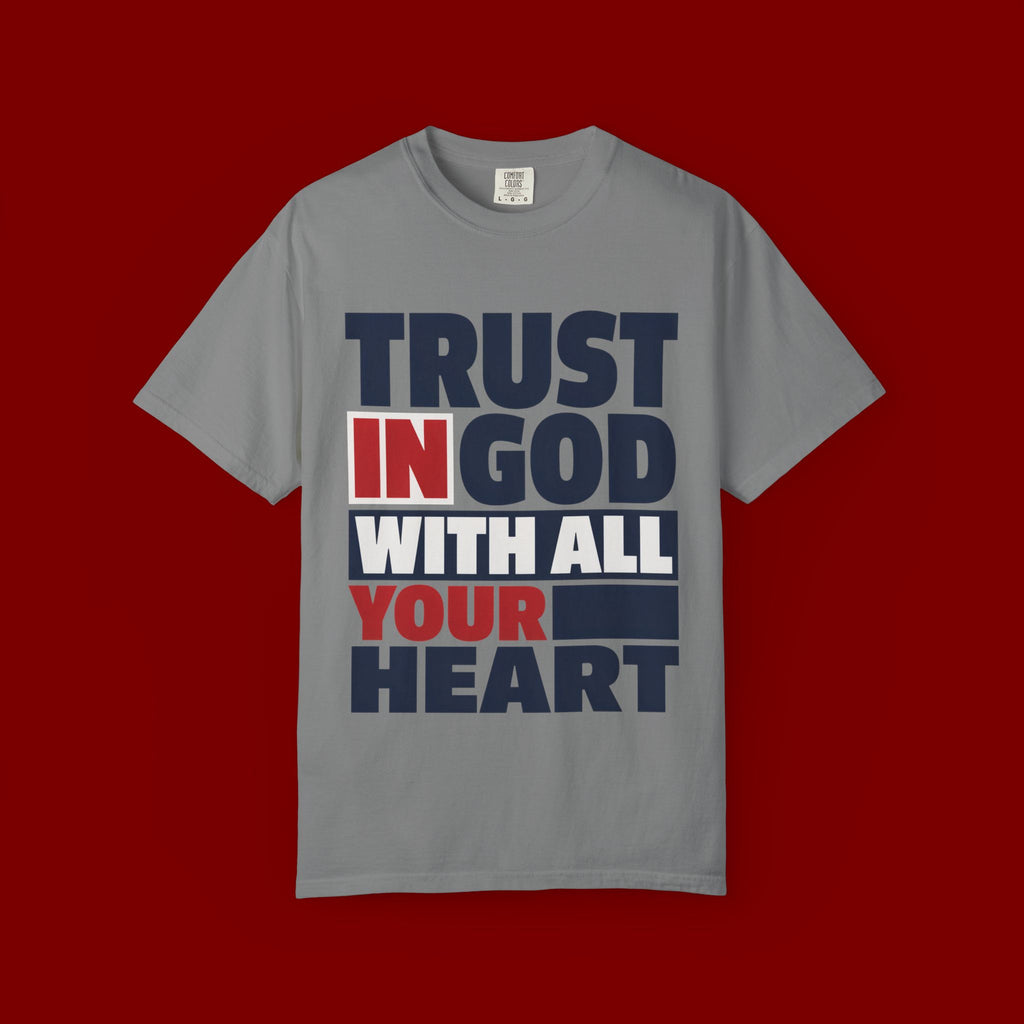 Trust in God With All Your Heart T-Shirt